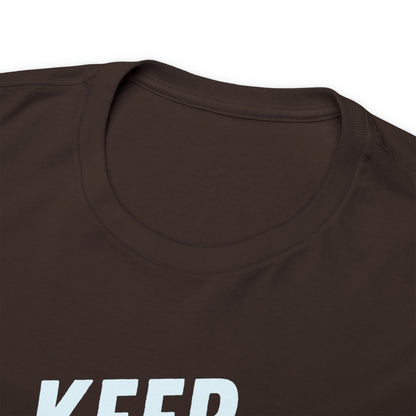 Keep Calm - Men (Many colors to choose from)