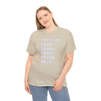 Teacher TShirt - Unisex (Many colors to choose from)