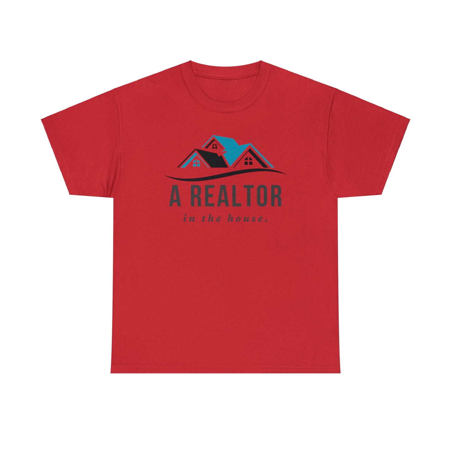 A Realtor in the house - Unisex (Many colors to choose from)