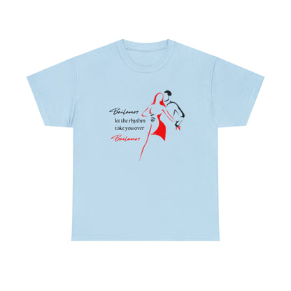 Bailamos - Unisex (Many colors to choose from)