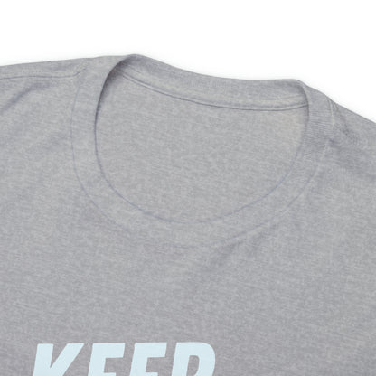 Keep Calm - Men (Many colors to choose from)