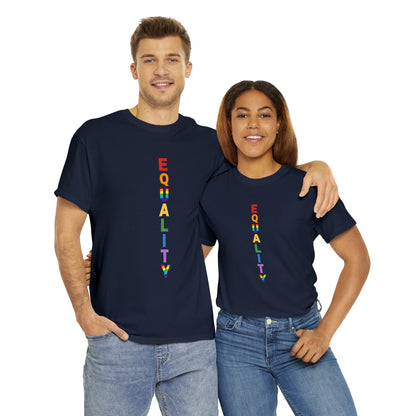 EQUALITY PRIDE - Unisex (Many colors to choose from)