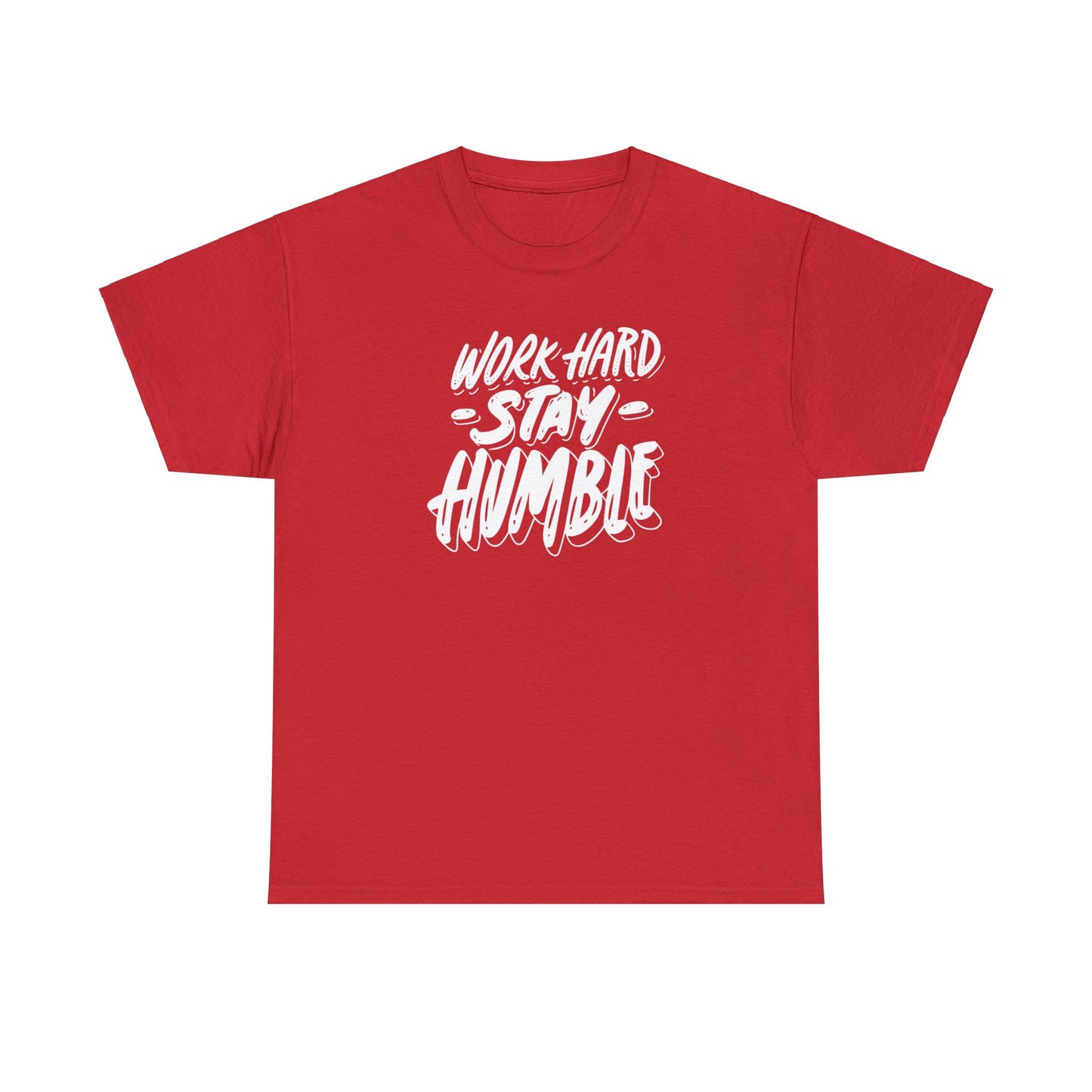 Work Hard Stay Humble - Unisex (Many colors to choose from)