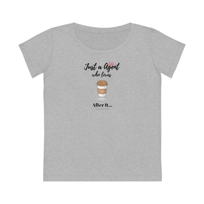 Just an Agent Who Likes Coffee - Women (Some colors to choose from)