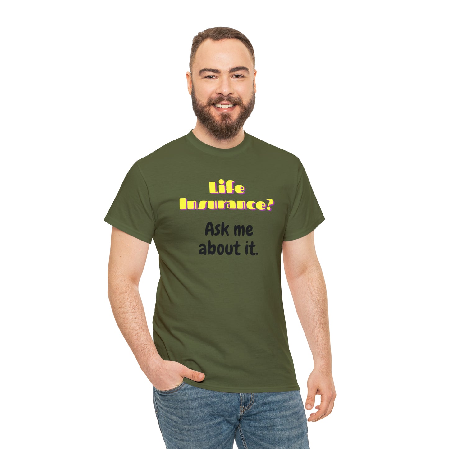 Life Insurance.  Ask me about it - Unisex (Many colors to choose from)