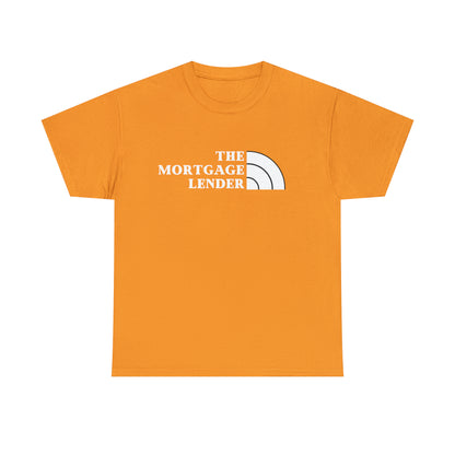 The Mortgage Lender (White Letters)- Unisex (Many dark colors to choose from)