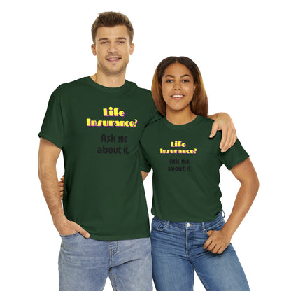 Life Insurance.  Ask me about it - Unisex (Many colors to choose from)