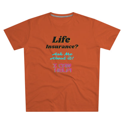 Life Insurance.  Ask me about it - Men (Many colors to choose from)