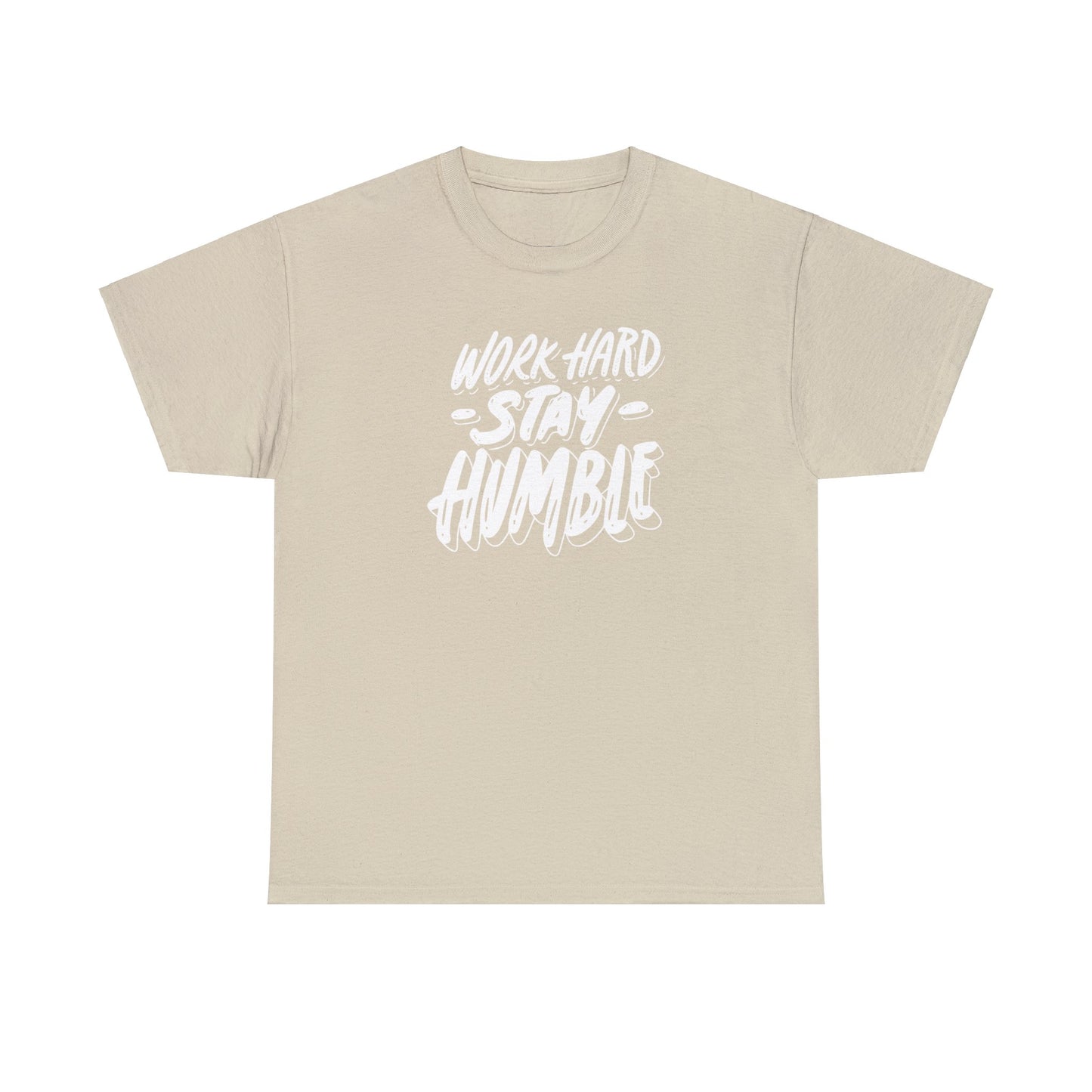 Work Hard Stay Humble - Unisex (Many colors to choose from)