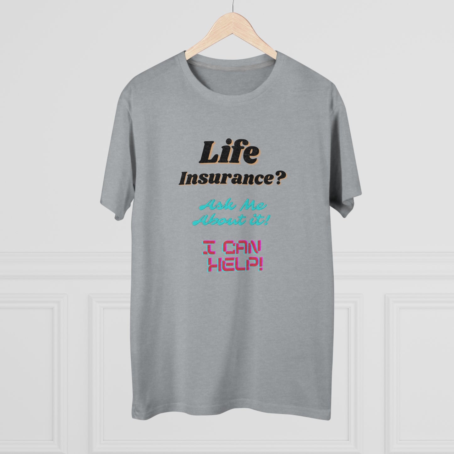 Life Insurance.  Ask me about it - Men (Many colors to choose from)