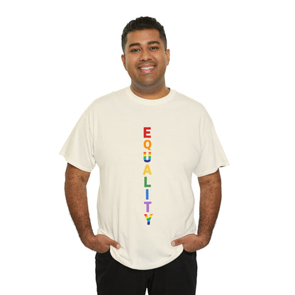 EQUALITY PRIDE - Unisex (Many colors to choose from)