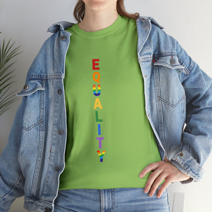 EQUALITY PRIDE - Unisex (Many colors to choose from)