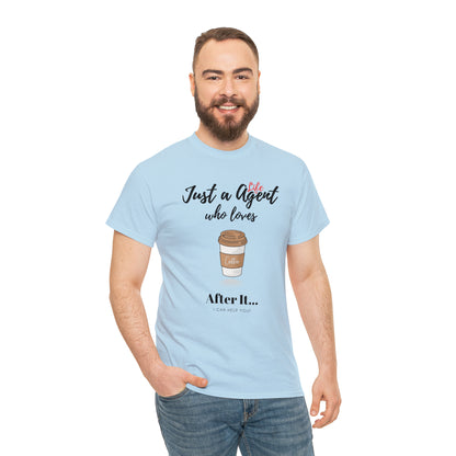 Just an Agent Who Loves Coffee - Unisex (Many colors to choose from)