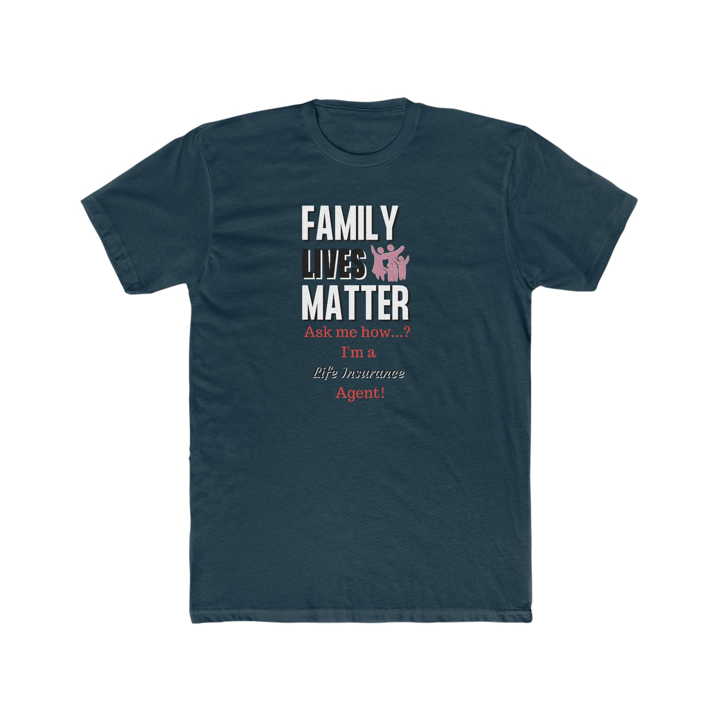 Family Lives Matters - Men (Black, Heather Grey, Solid Midnight Navy)