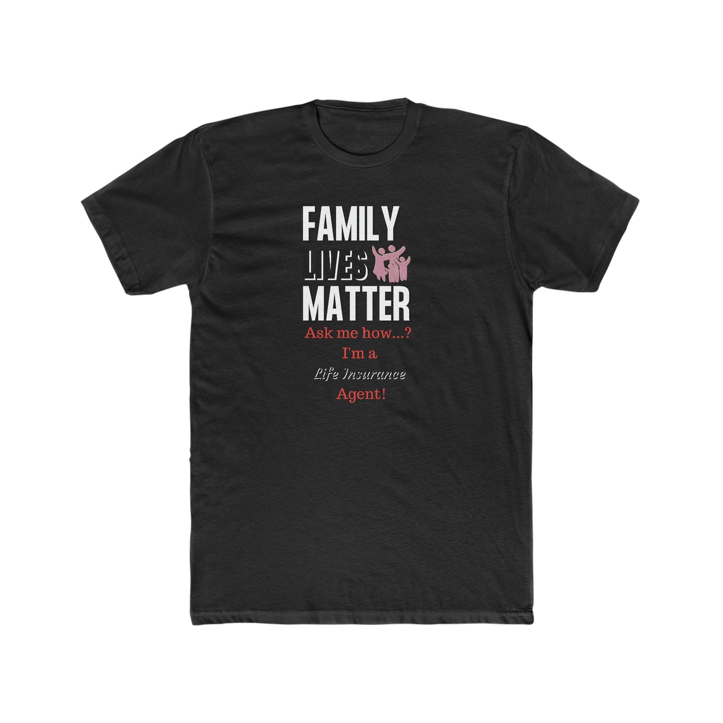 Family Lives Matters - Men (Black, Heather Grey, Solid Midnight Navy)