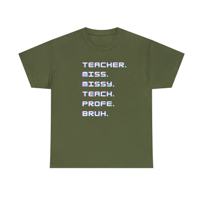 Teacher TShirt - Unisex (Many colors to choose from)