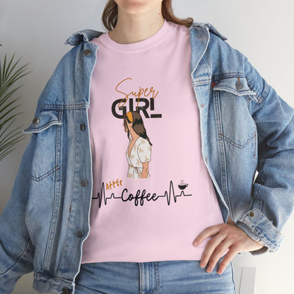 Super Girl After Coffee - Women (Many colors to choose from)