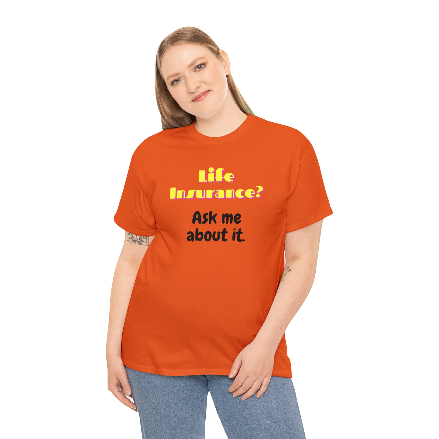 Life Insurance.  Ask me about it - Unisex (Many colors to choose from)