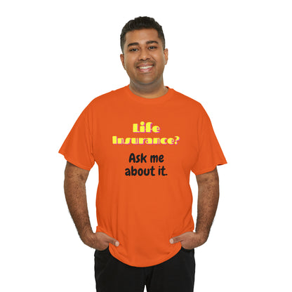 Life Insurance.  Ask me about it - Unisex (Many colors to choose from)