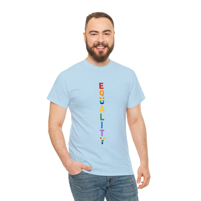 EQUALITY PRIDE - Unisex (Many colors to choose from)