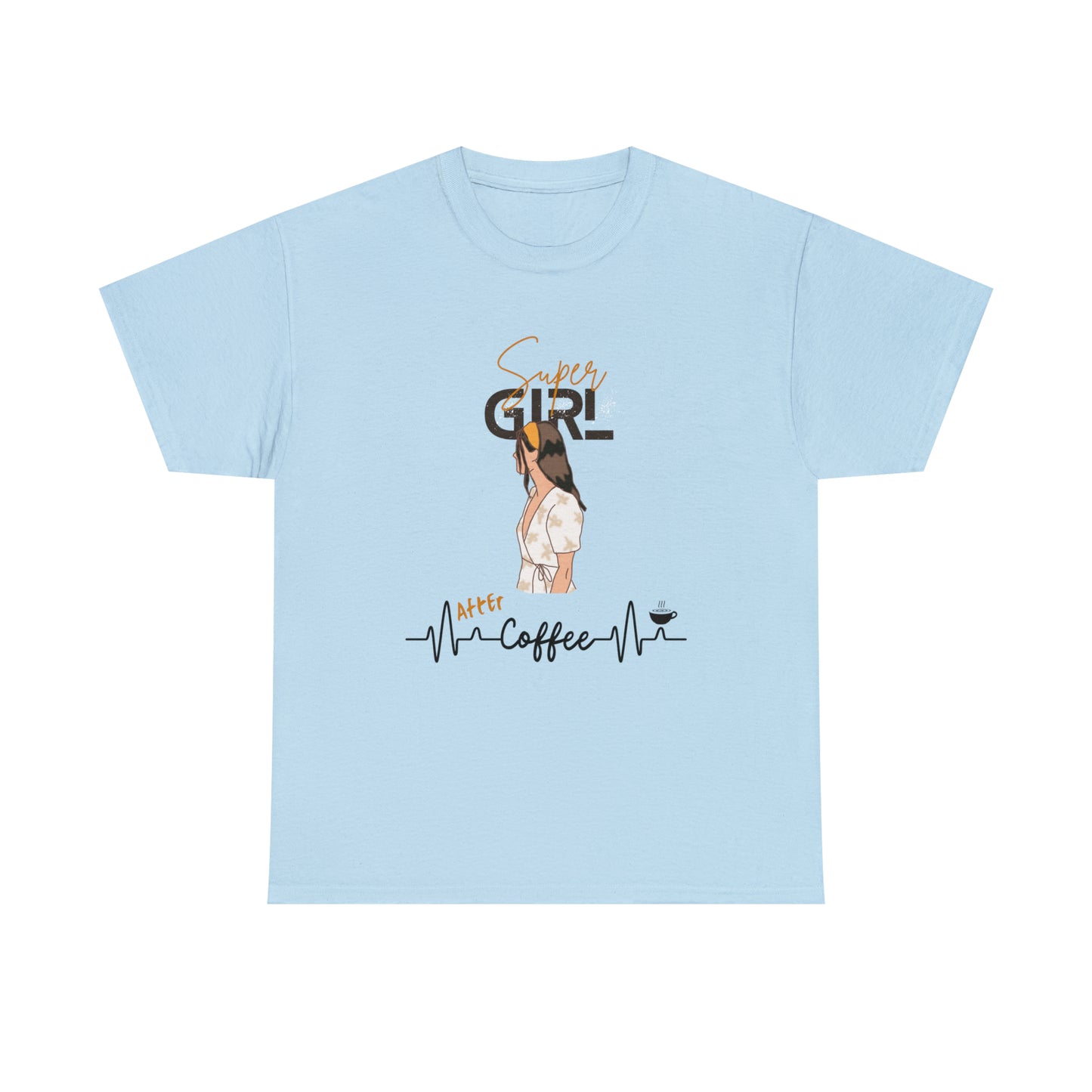 Super Girl After Coffee - Women (Many colors to choose from)