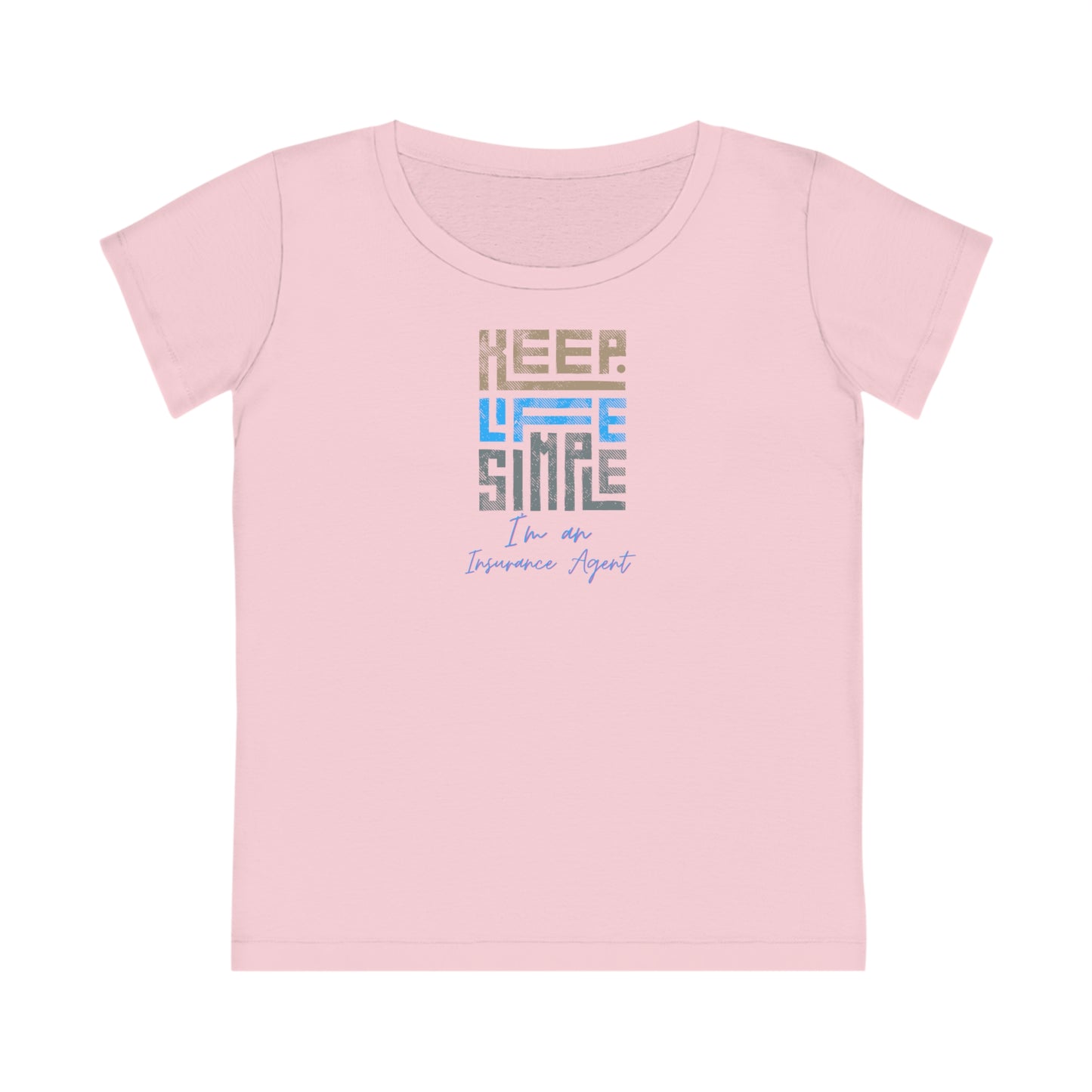 Keep Life Simple - Women (Many colors to choose from)