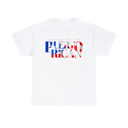 Proud To Be Puerto Rican - Unisex (Many colors to choose from)