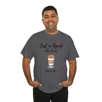 Just an Agent Who Loves Coffee - Unisex (Many colors to choose from)