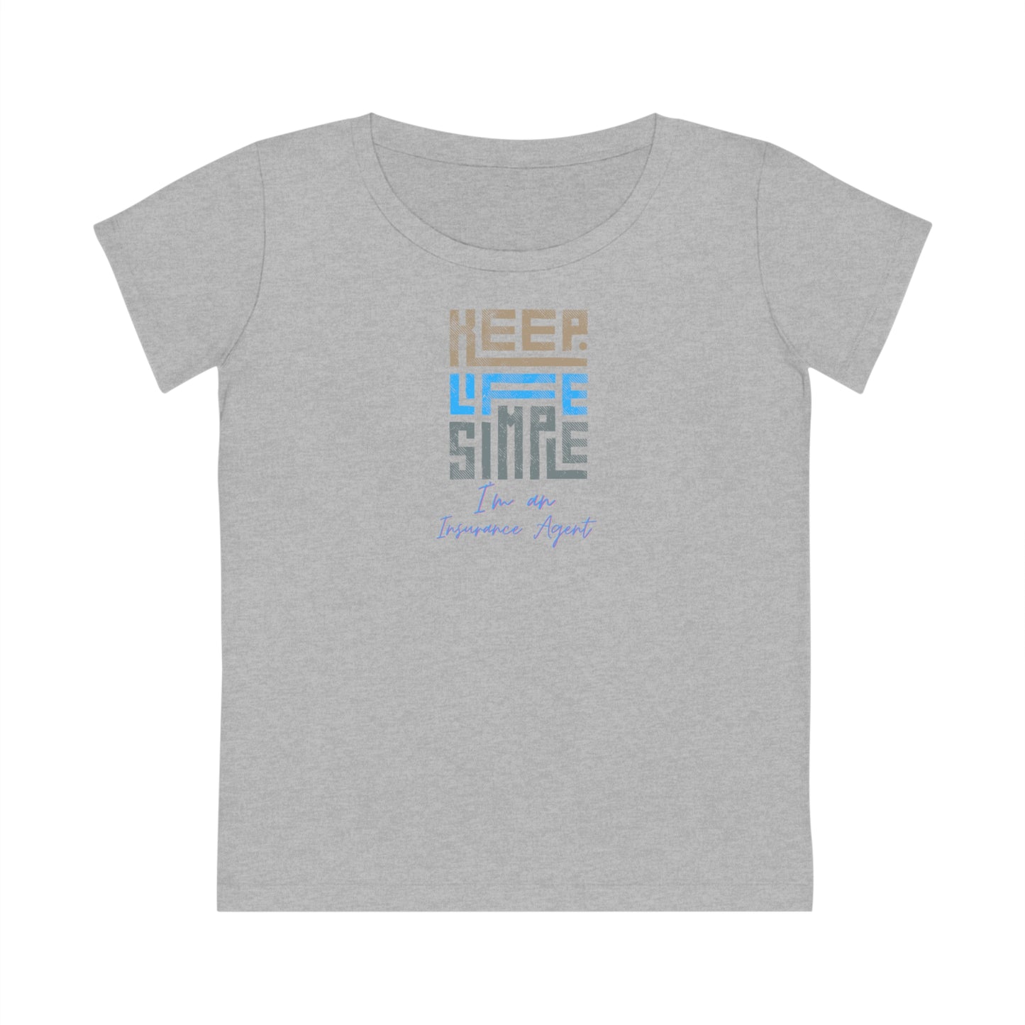 Keep Life Simple - Women (Many colors to choose from)