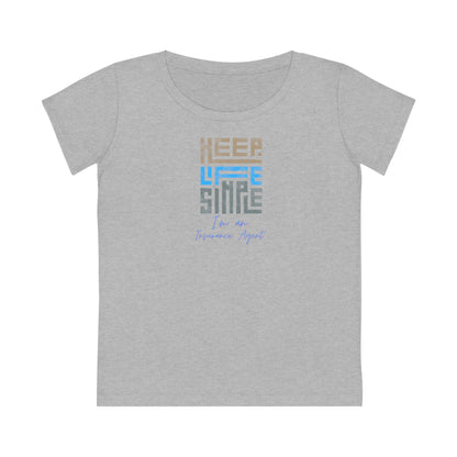 Keep Life Simple - Women (Many colors to choose from)