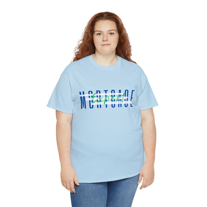 Mortgage Expert - Unisex (Many colors to choose from)