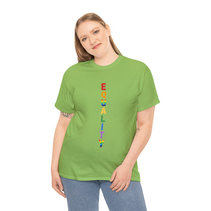 EQUALITY PRIDE - Unisex (Many colors to choose from)