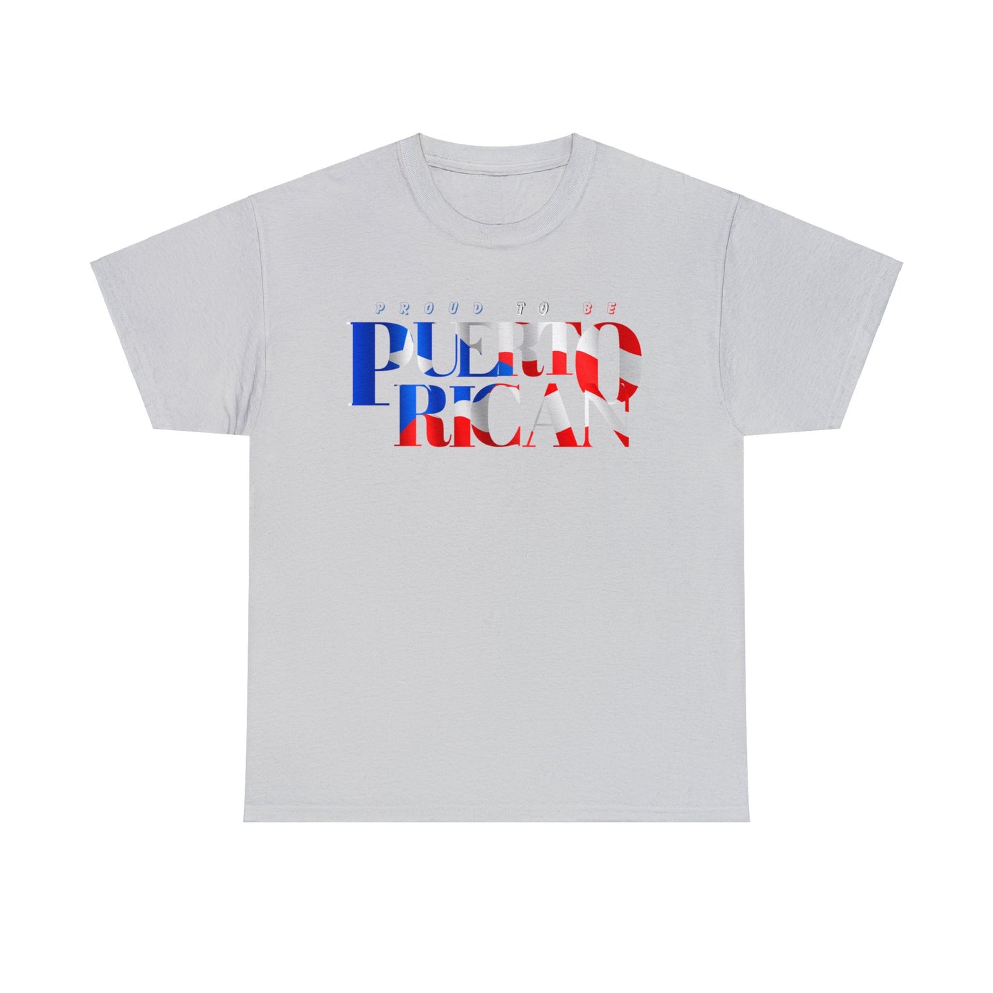 Proud To Be Puerto Rican - Unisex (Many colors to choose from)