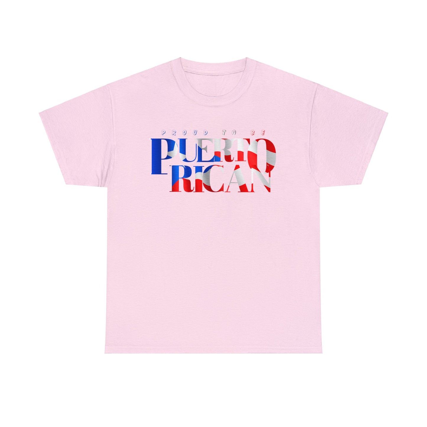 Proud To Be Puerto Rican - Unisex (Many colors to choose from)