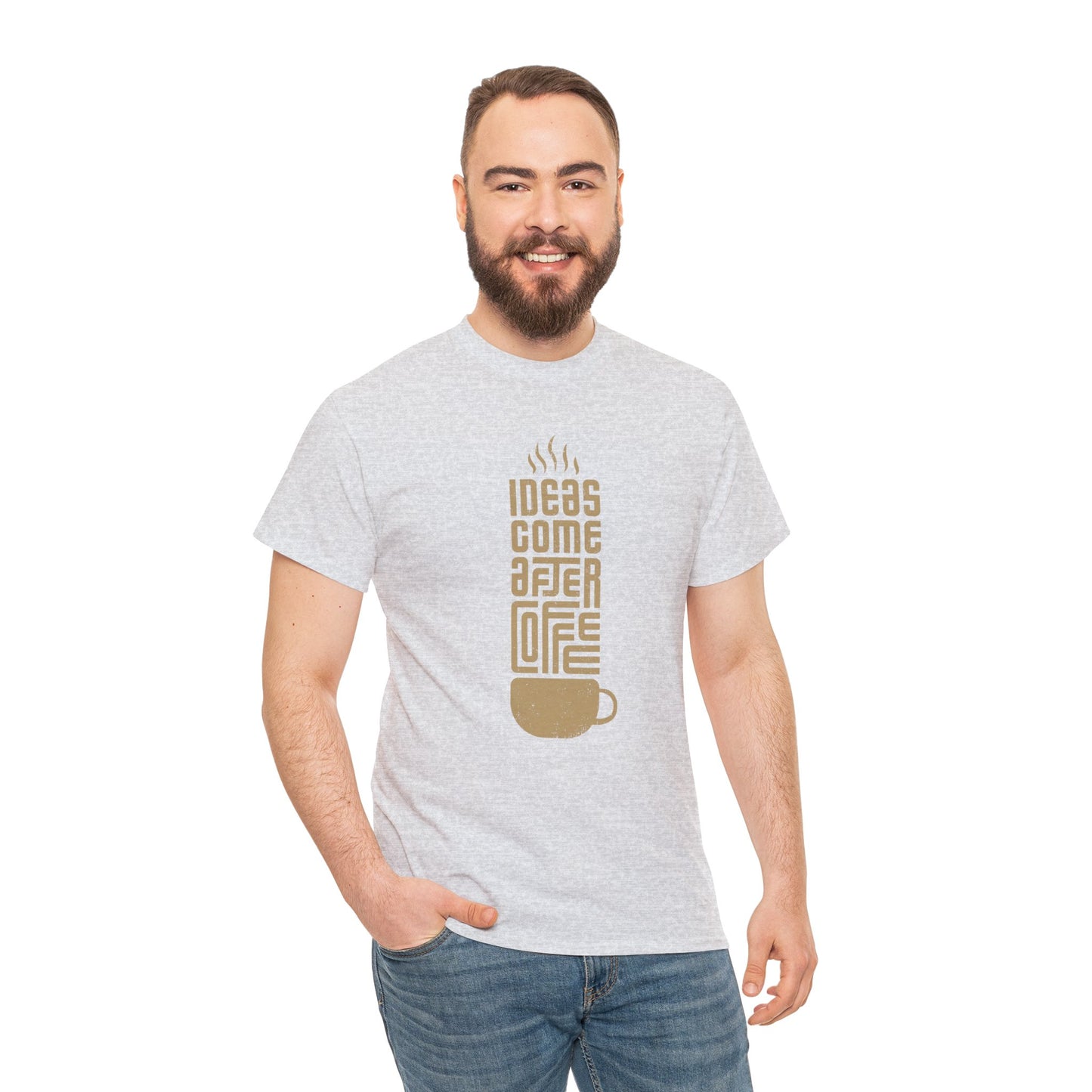 Ideas Come After Coffee - Unisex (Many colors to choose from)